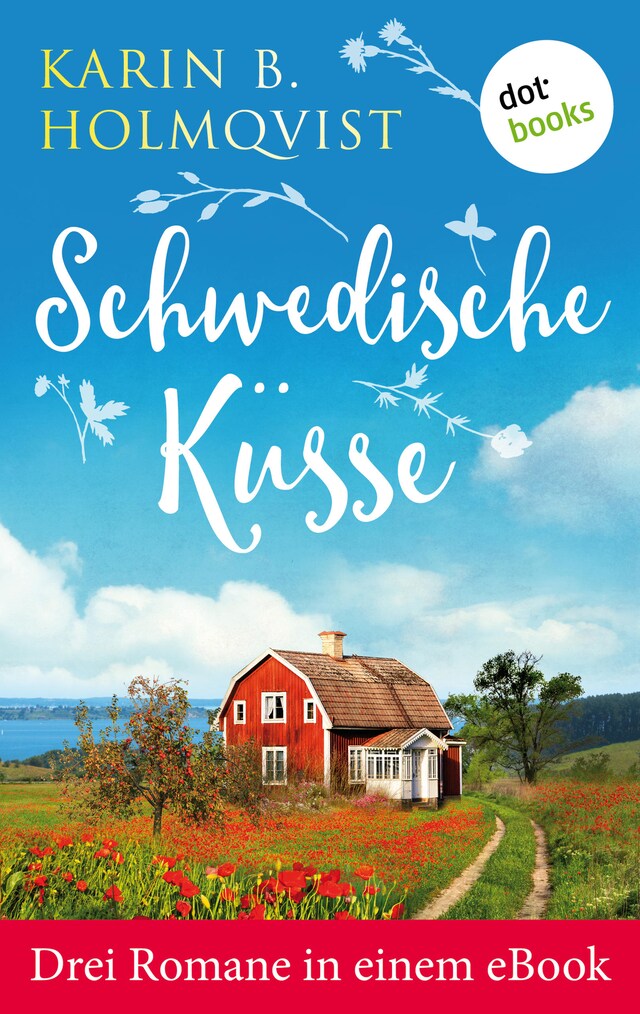 Copertina del libro per Schwedische Küsse: Drei Romane in einem eBook