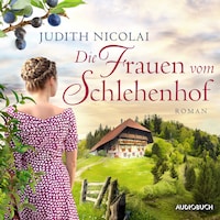Die Frauen vom Schlehenhof