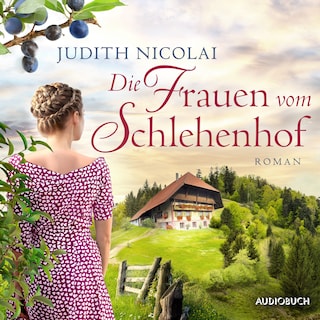 Die Frauen vom Schlehenhof als Hörbuch