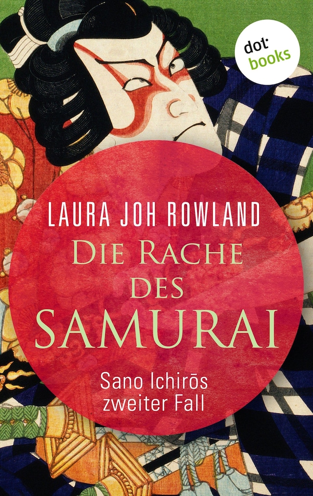 Book cover for Die Rache des Samurai: Sano Ichirōs zweiter Fall
