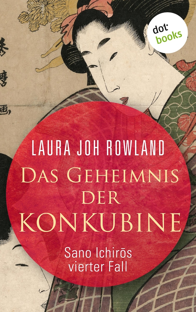 Copertina del libro per Das Geheimnis der Konkubine: Sano Ichirōs vierter Fall