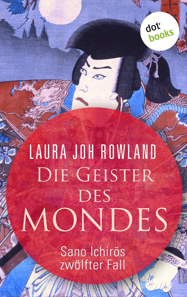 Okładka książki dla Die Geister des Mondes: Sano Ichirōs zwölfter Fall