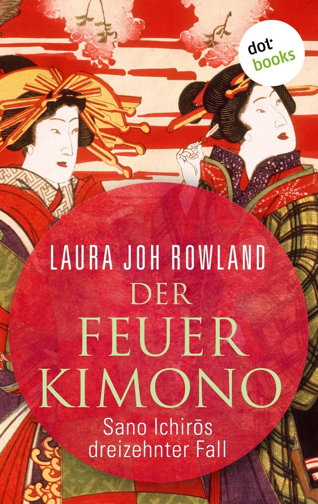 Buchcover für Der Feuerkimono: Sano Ichirōs dreizehnter Fall