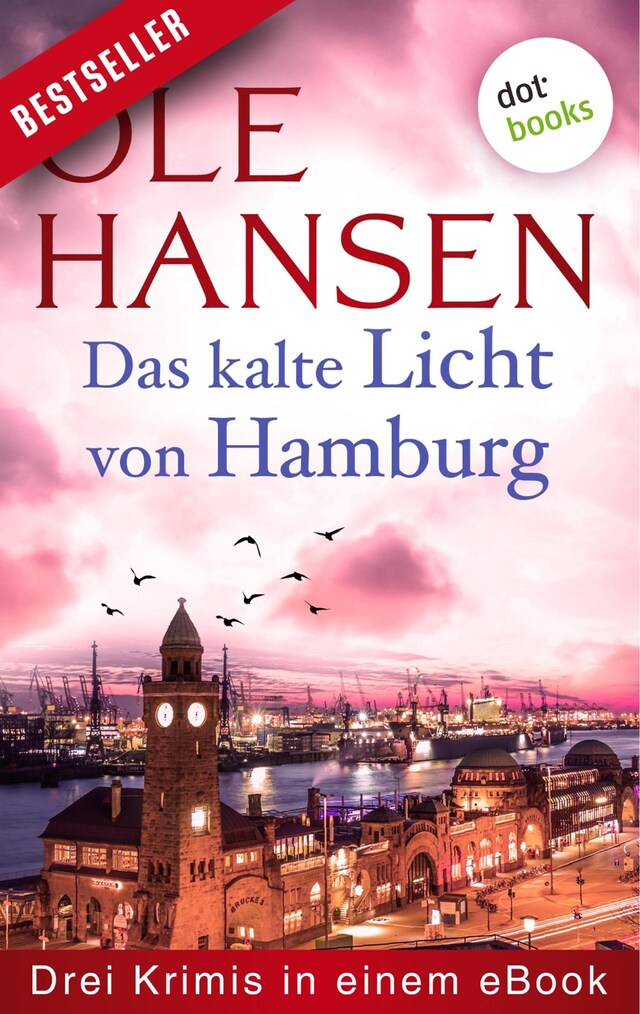 Portada de libro para Das kalte Licht von Hamburg: Drei Krimis in einem eBook