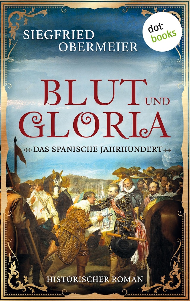 Kirjankansi teokselle Blut und Gloria: Das spanische Jahrhundert
