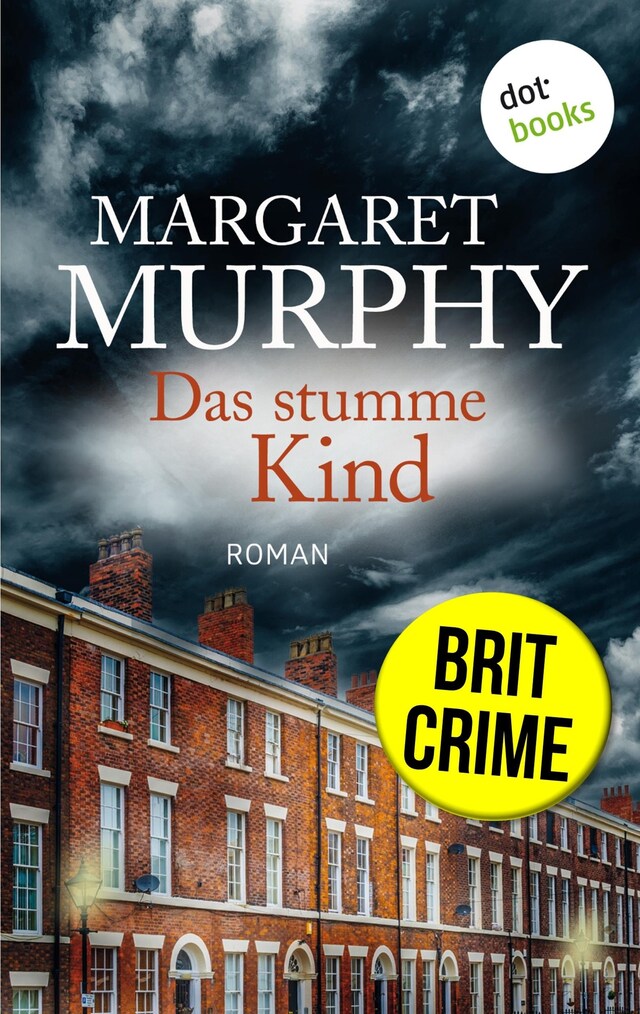 Bokomslag för Das stumme Kind: Brit Crime - Psychospannung für Fans von Val McDermid