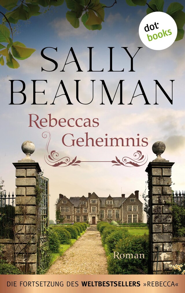 Book cover for Rebeccas Geheimnis - Die Fortsetzung des Weltbestsellers REBECCA von Daphne du Maurier