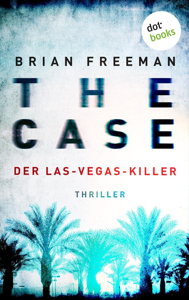 Couverture de livre pour THE CASE - Der Las-Vegas-Killer - Ein Fall für Detective Stride 2