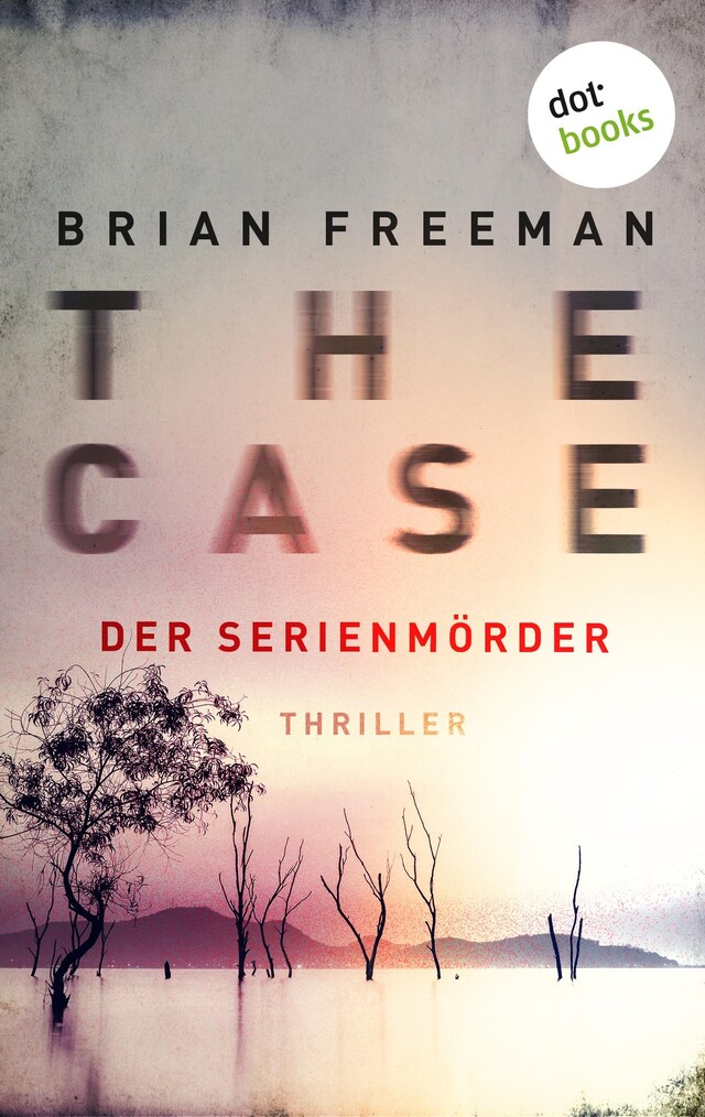 Portada de libro para THE CASE - Der Serienmörder - Ein Fall für Detective Stride 3