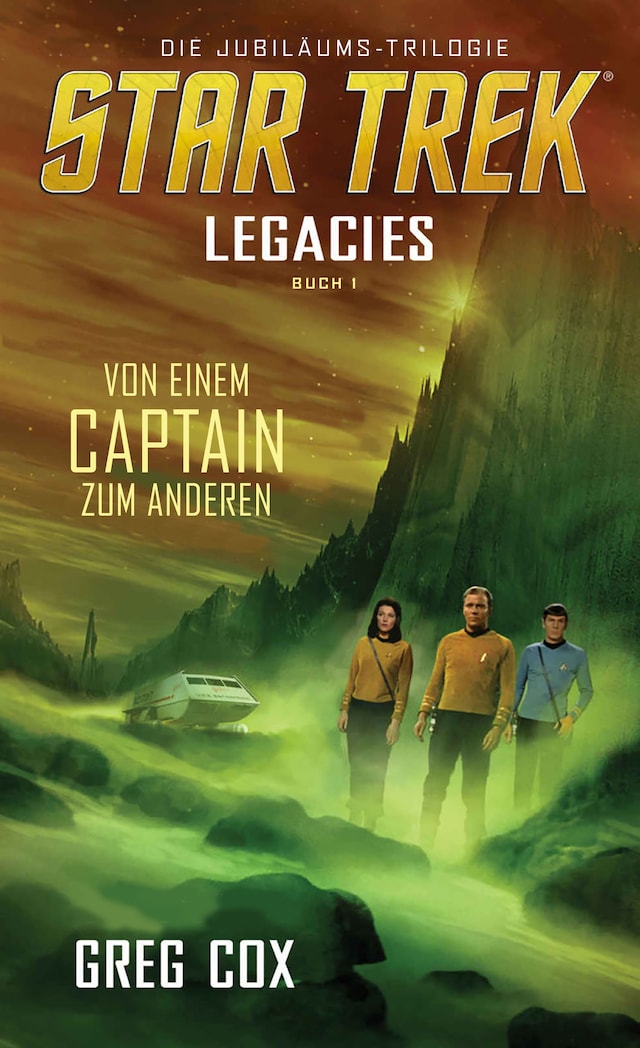 Portada de libro para Star Trek - Legacies 1: Von einem Captain zum anderen