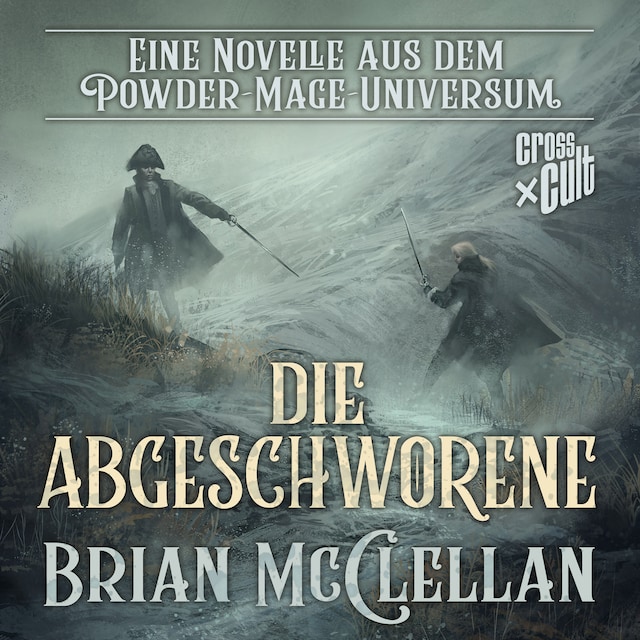 Book cover for Eine Novelle aus dem Powder-Mage-Universum: Die Abgeschworene