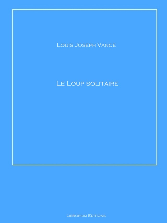 Bogomslag for Le loup solitaire