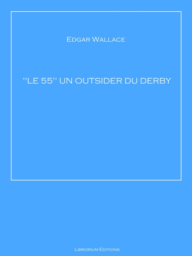 "LE 55" UN OUTSIDER DU DERBY