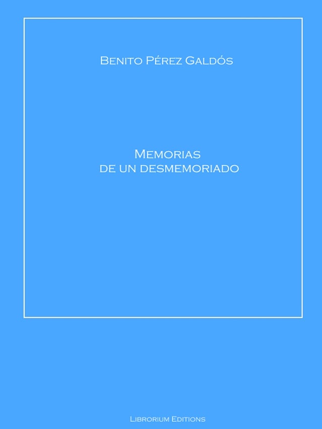 Book cover for Memorias de un desmemoriado