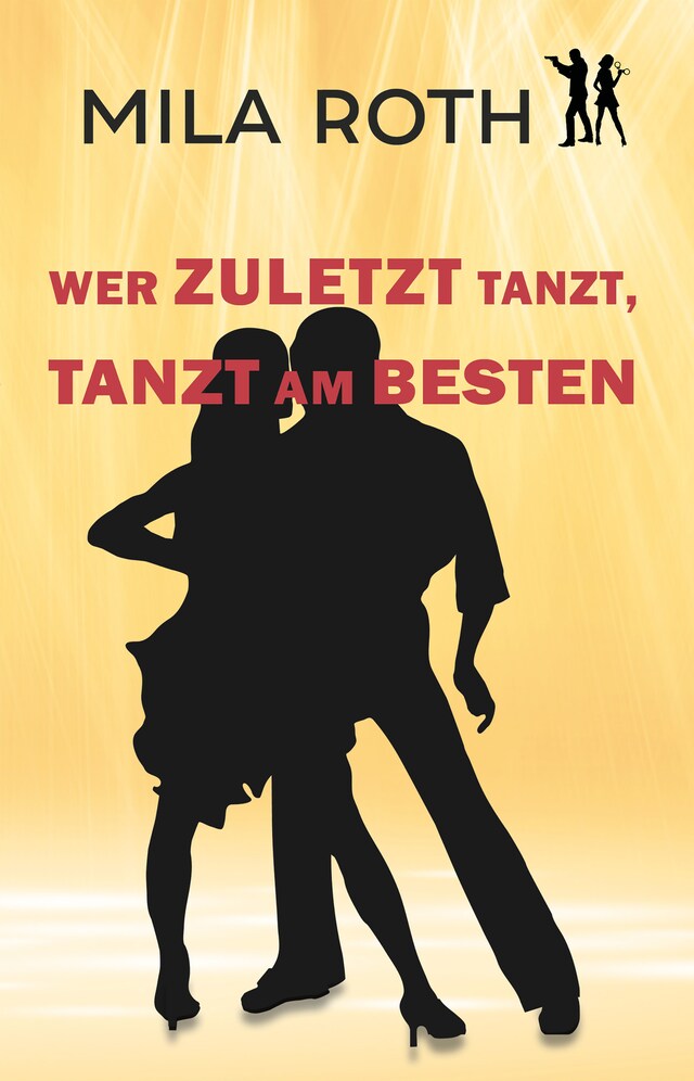 Book cover for Wer zuletzt tanzt, tanzt am besten