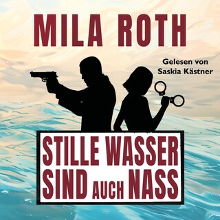 Stille Wasser sind auch nass als Hörbuch