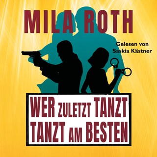 Wer zuletzt tanzt, tanzt am besten als Hörbuch