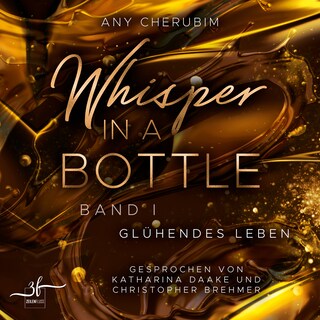 Whisper In A Bottle – Glühendes Leben als Hörbuch