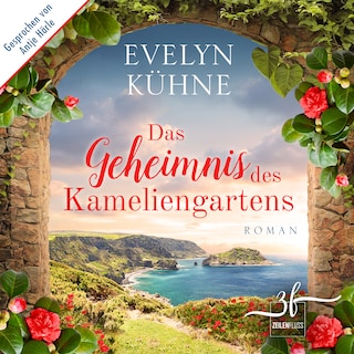 Das Geheimnis des Kameliengartens als Hörbuch