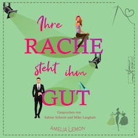 Ihre Rache steht ihm gut