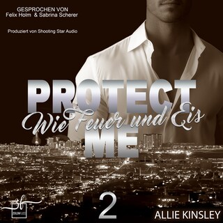 Protect Me - Wie Feuer und Eis als Hörbuch