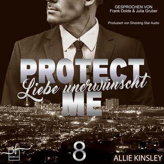 Protect Me - Liebe unerwünscht als Hörbuch