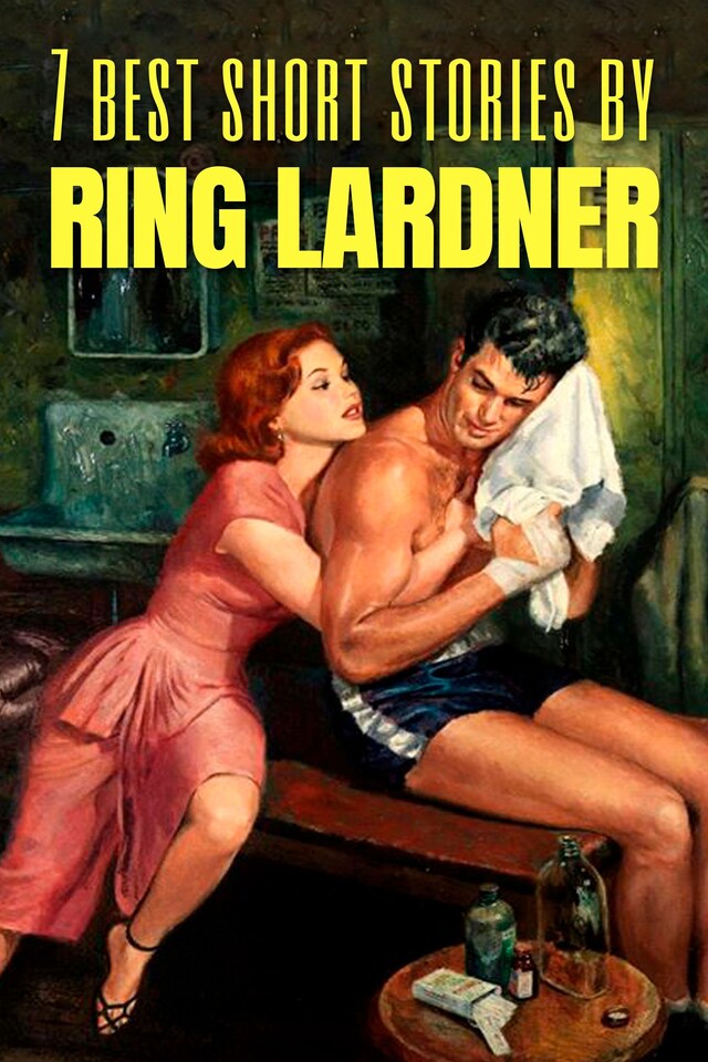 Book cover for 7 best short stories by Ring Lardner