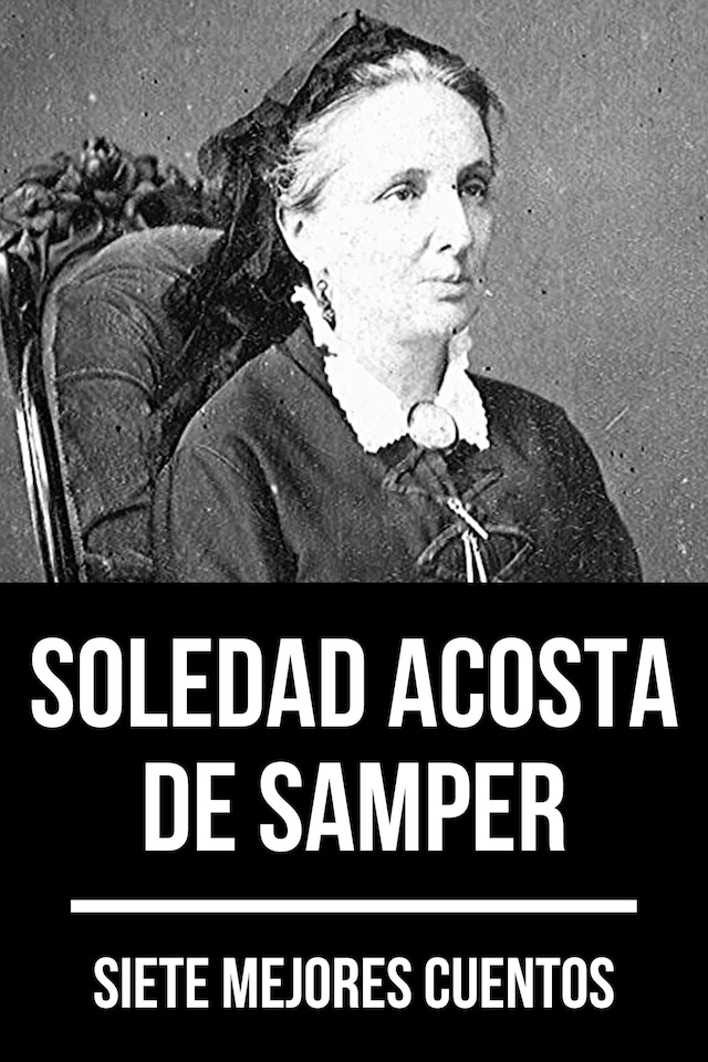 Boekomslag van 7 mejores cuentos de Soledad Acosta de Samper