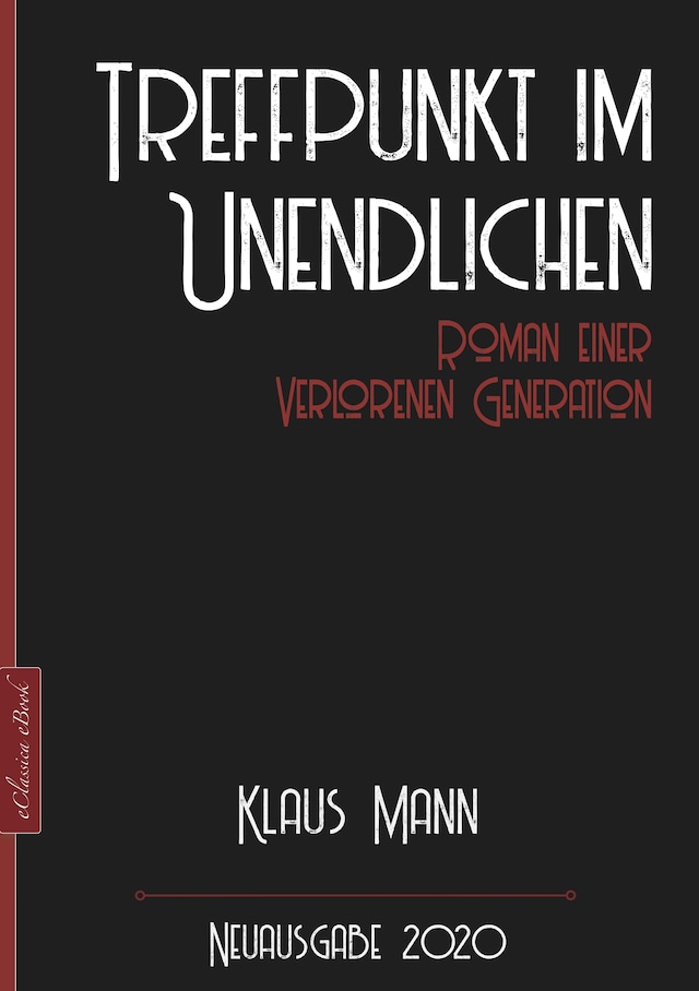 Buchcover für Klaus Mann: Treffpunkt im Unendlichen – Roman einer verlorenen Generation