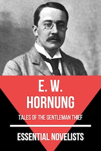 Essential Novelists - E. W. Hornung