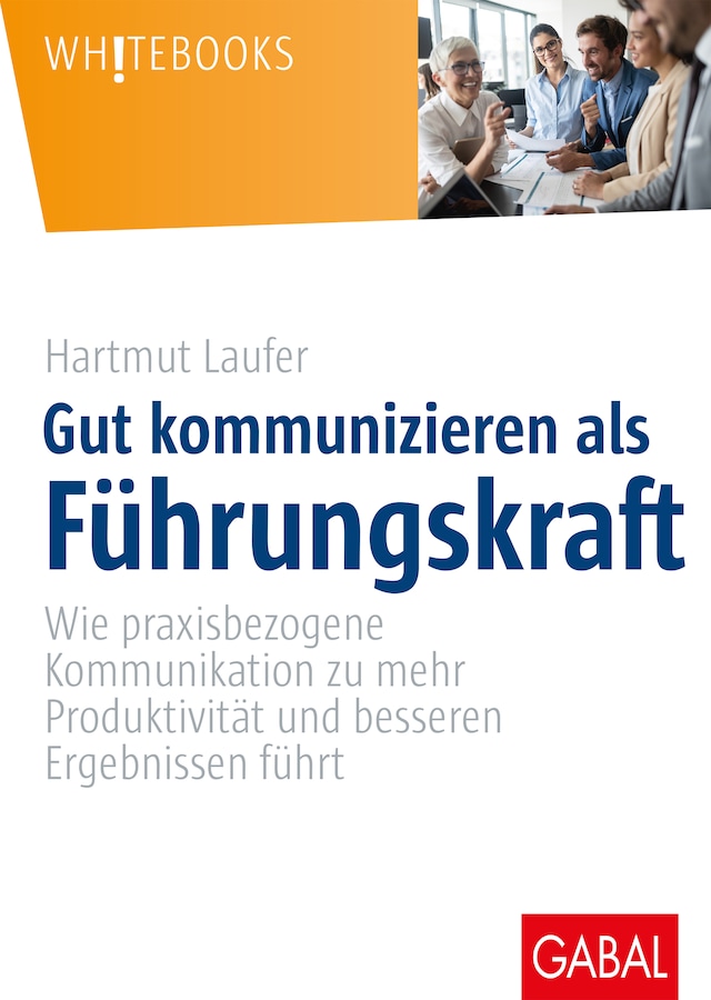 Okładka książki dla Gut kommunizieren als Führungskraft