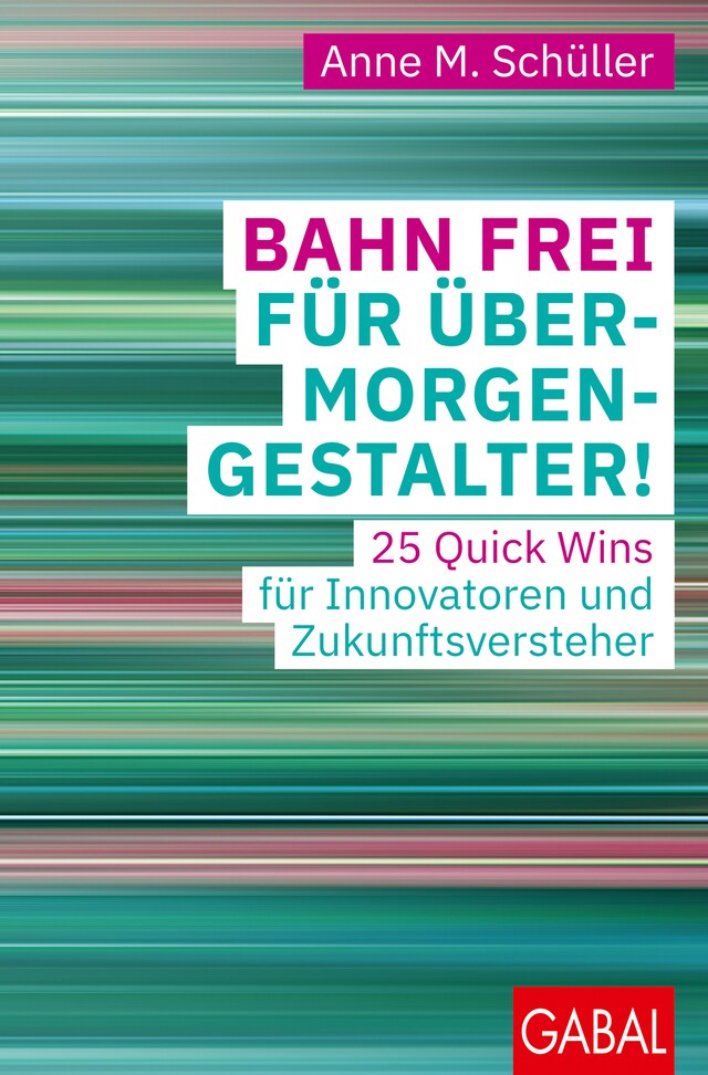 Couverture de livre pour Bahn frei für Übermorgengestalter!