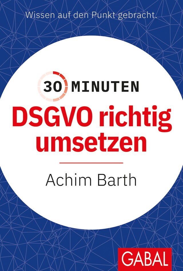 Boekomslag van 30 Minuten DSGVO richtig umsetzen
