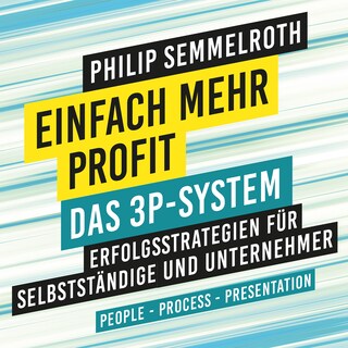 Einfach mehr Profit: Das 3P-System als Hörbuch