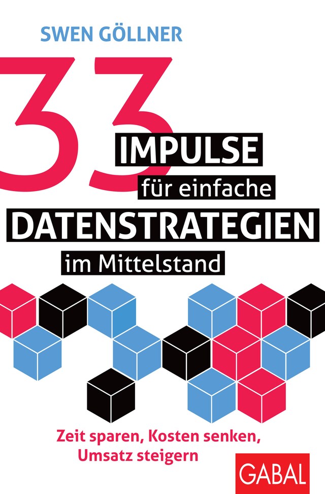 Kirjankansi teokselle 33 Impulse für einfache Datenstrategien im Mittelstand