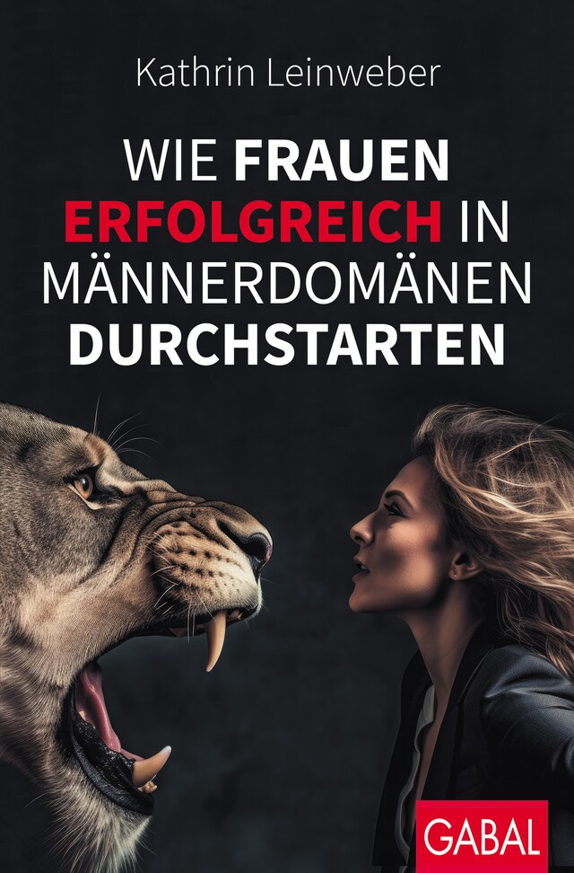 Book cover for Wie Frauen erfolgreich in Männerdomänen durchstarten