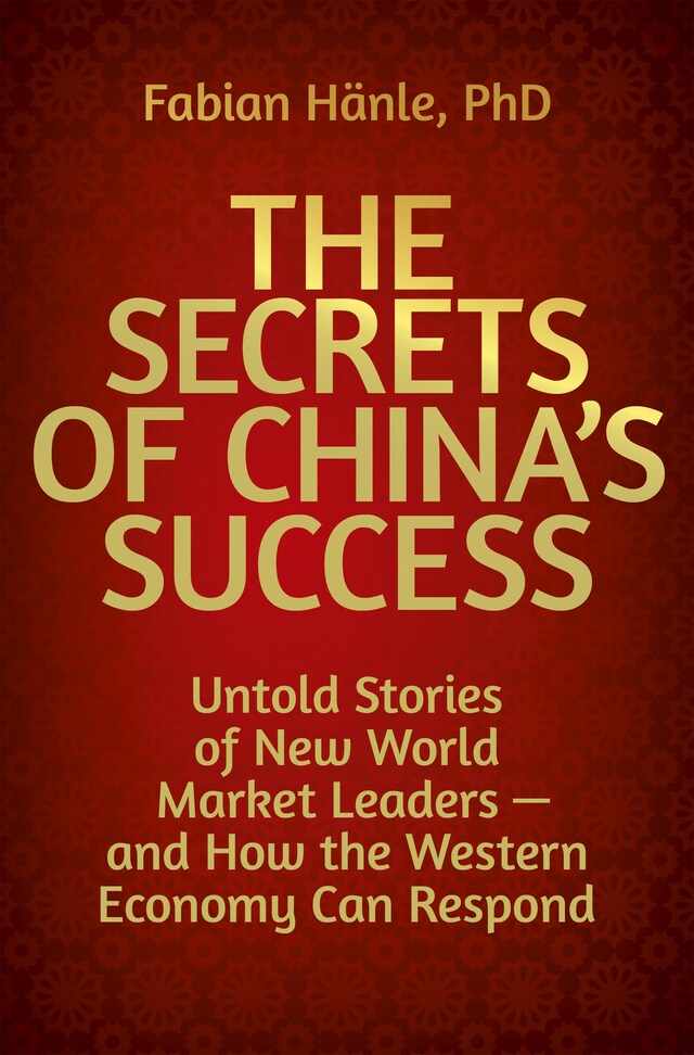 Kirjankansi teokselle The Secrets of China's Success