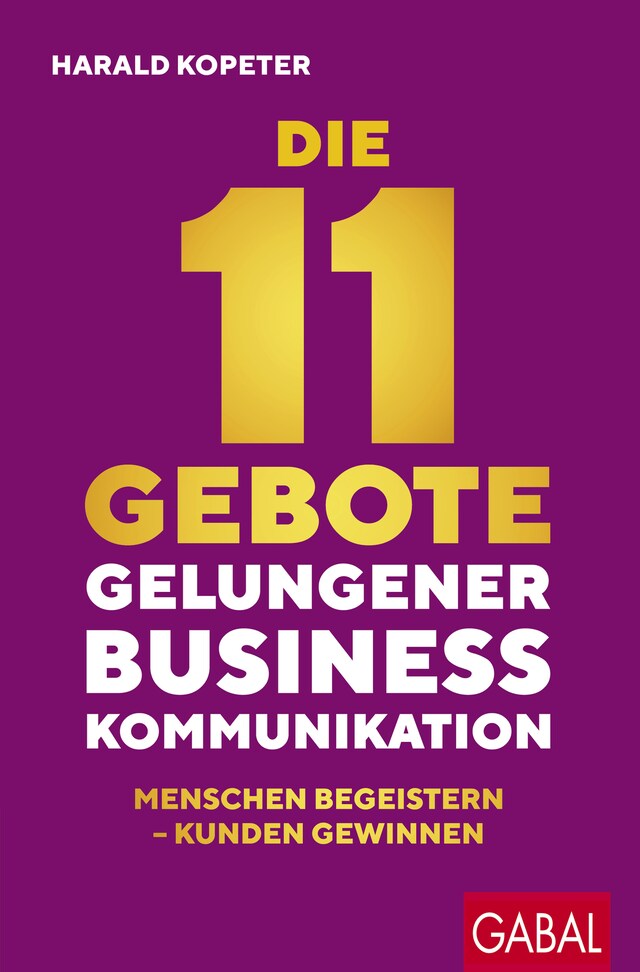 Book cover for Die 11 Gebote gelungener Businesskommunikation