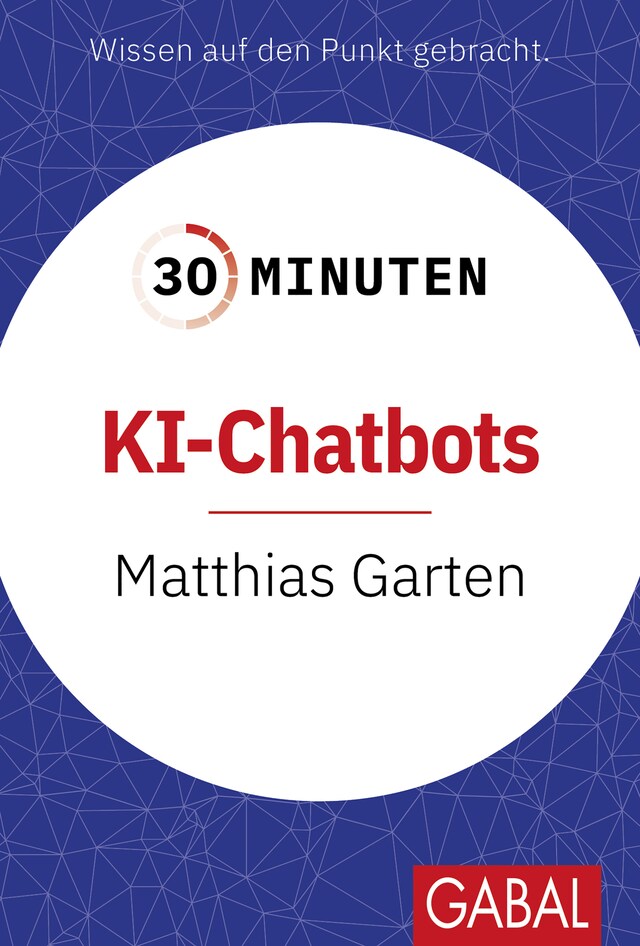 Book cover for 30 Minuten KI-Chatbots