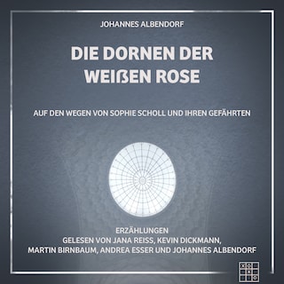 Die Dornen der Weißen Rose als Hörbuch