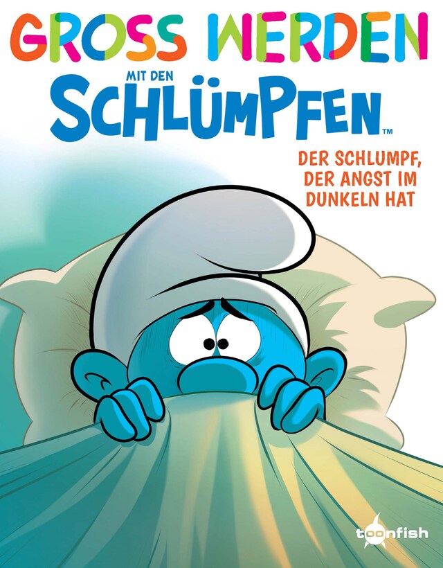 Copertina del libro per Groß werden mit den Schlümpfen: Der Schlumpf, der Angst im Dunkeln hat