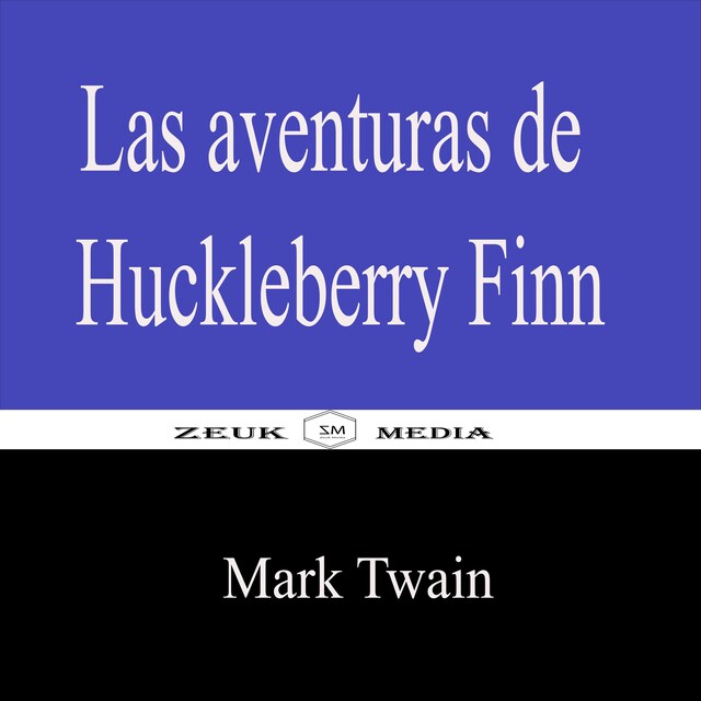 Book cover for Las aventuras de Huckleberry Finn