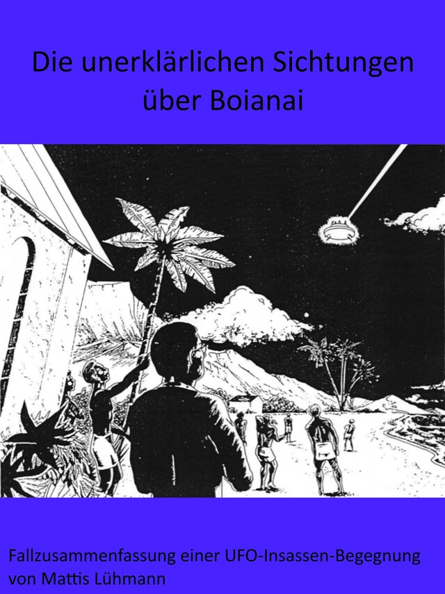 Buchcover für Die unerklärlichen Sichtungen über Boianai
