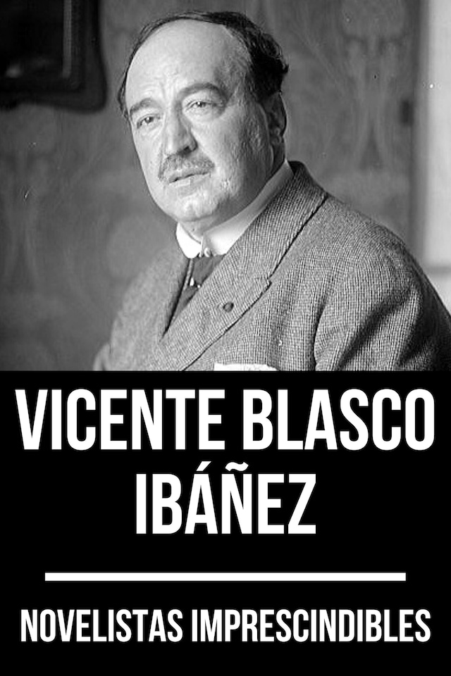 Portada de libro para Novelistas Imprescindibles - Vicente Blasco Ibáñez