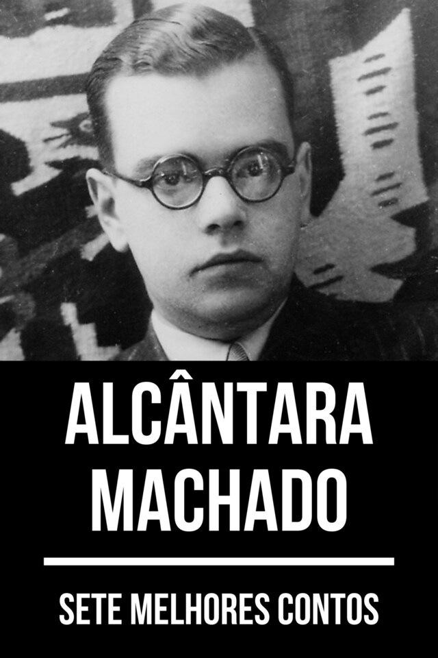 Copertina del libro per 7 melhores contos de Alcântara Machado