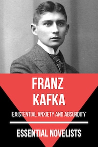 Essential Novelists - Franz Kafka