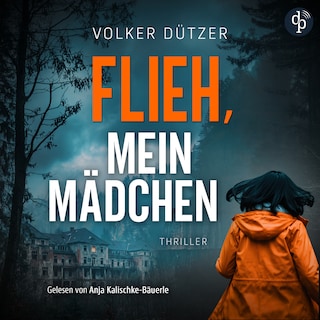 Flieh, mein Mädchen als Hörbuch