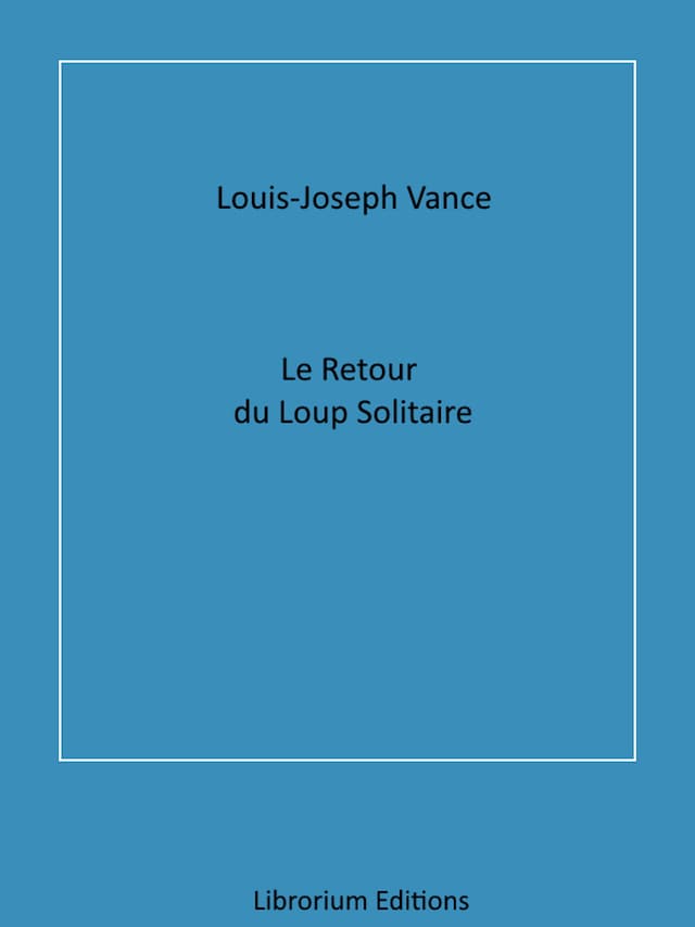 Bogomslag for Le Retour du Loup solitaire