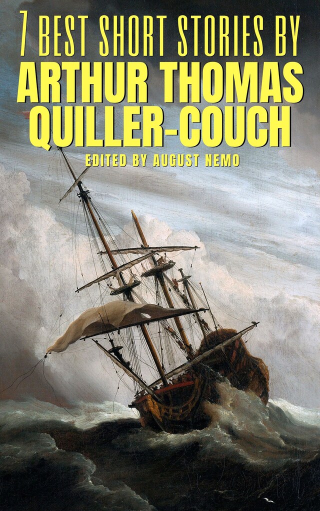 Couverture de livre pour 7 best short stories by Arthur Thomas Quiller-Couch