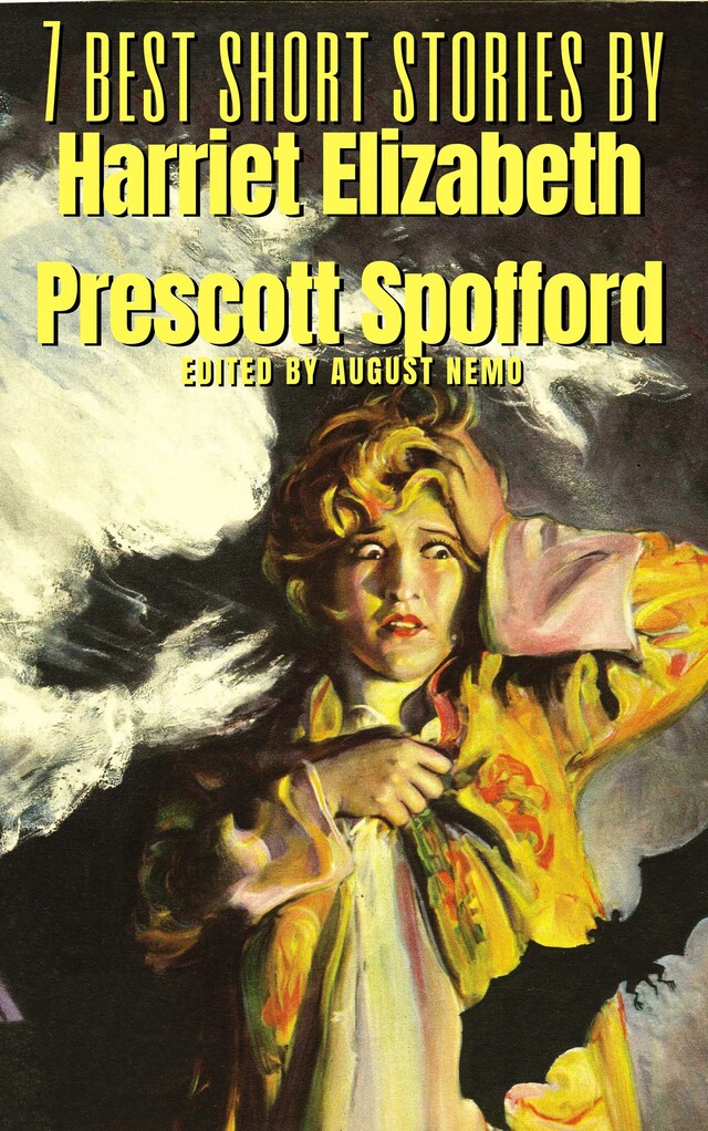 Book cover for 7 best short stories by Harriet Elizabeth Prescott Spofford